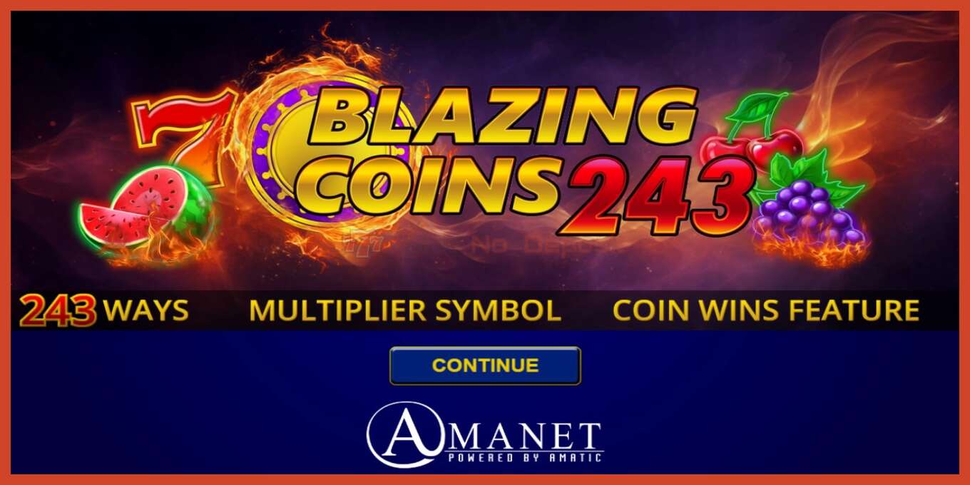 Pamja e ekranit të slotit: Blazing Coins 243 pa depozitë, numri - 1