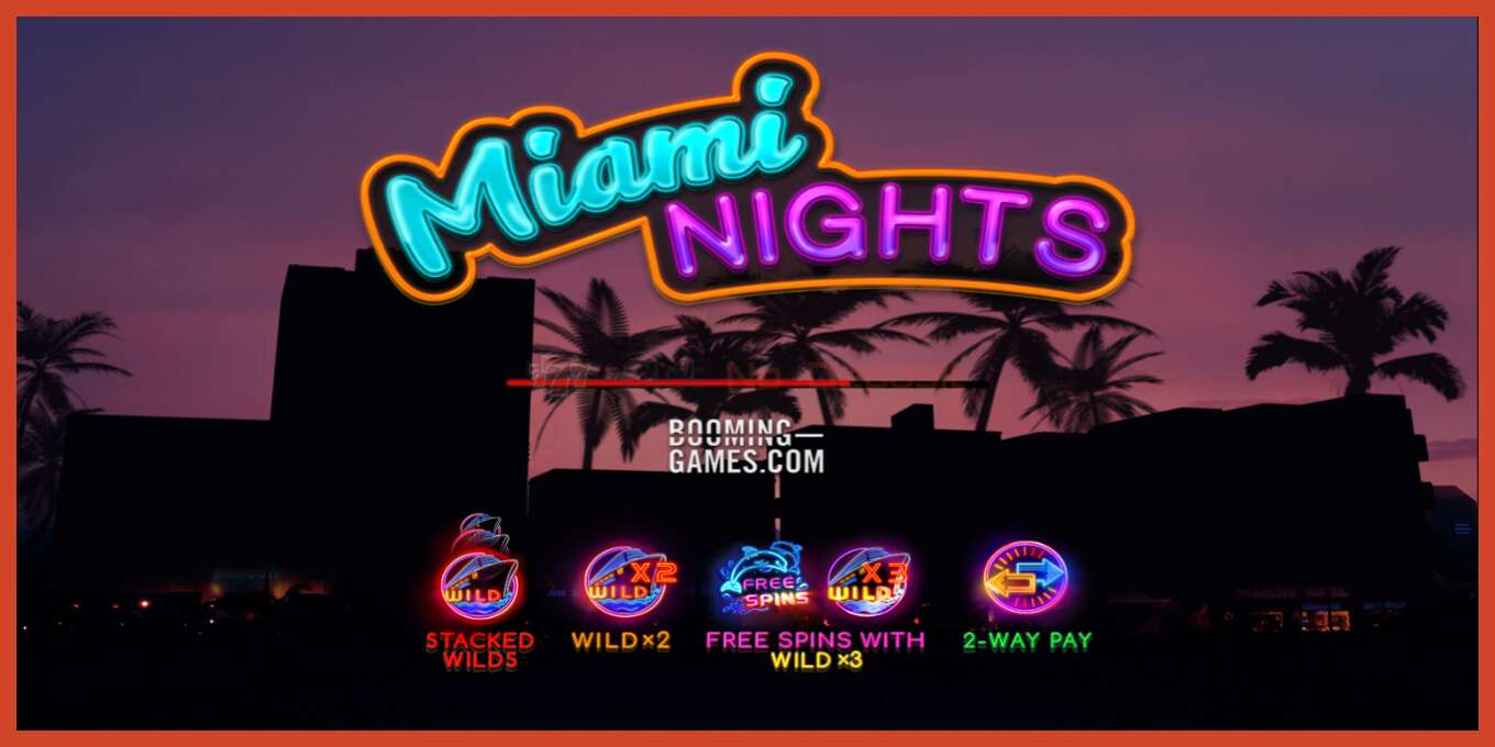 ஸ்லாட் ஸ்கிரீன்ஷாட்: Miami Nights வைப்பு இல்லை, எண் - 1