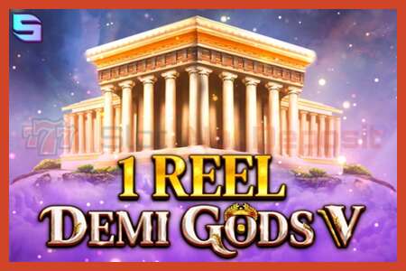 Slot poster: 1 Reel - Demi Gods V no deposit