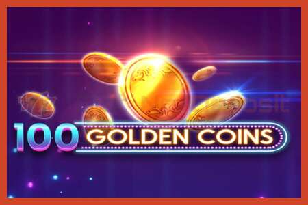 Sloti plakat: 100 Golden Coins deposiiti pole