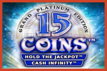 Slot poster: 15 Coins Grand Platinum Edition no deposit