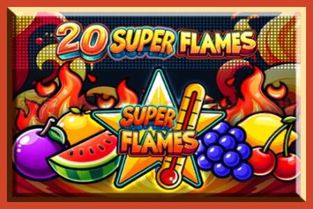 Slot bango: 20 Super Flames hakuna amana