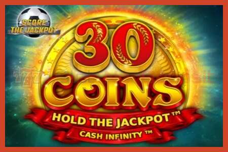 स्लॉट पोस्टर: 30 Coins Score The Jackpot ठेव नाही