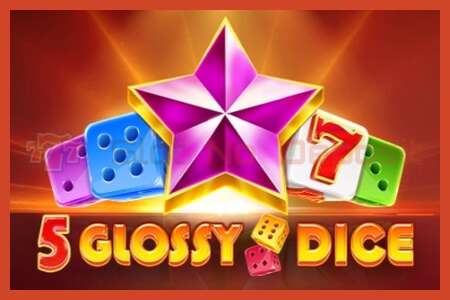 Sloti plakat: 5 Glossy Dice deposiiti pole