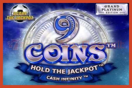 老虎机海报: 9 Coins Grand Platinum Edition Score The Jackpot 没有押金