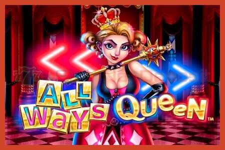 Slot plagát: All Ways Queen žiadny vklad