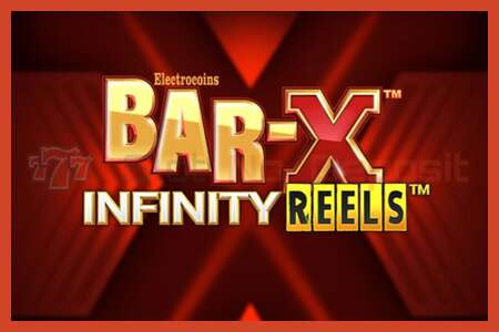 Sloti plakat: Bar-X Infinity Reels deposiiti pole