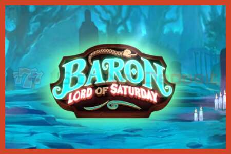 ස්ලොට් පෝස්ටර්: Baron Lord of Saturday තැන්පතු නැත