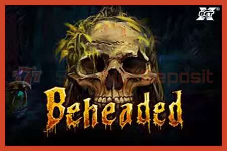 Slot poster: Beheaded no deposit