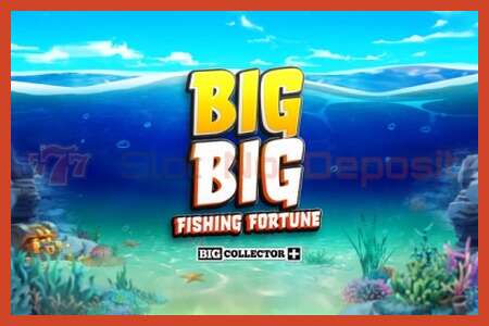 老虎机海报: Big Big Fishing Fortune 没有押金