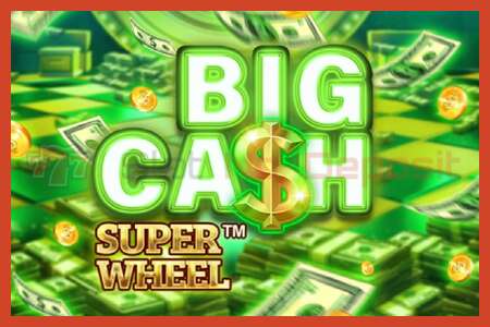 स्लॉट पोस्टर: Big Cash Super Wheel ठेव नाही