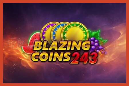 Slot kartela: Blazing Coins 243 gordailurik ez