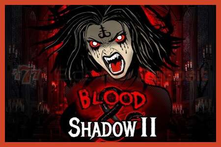 Slot poster: Blood & Shadow II no deposit