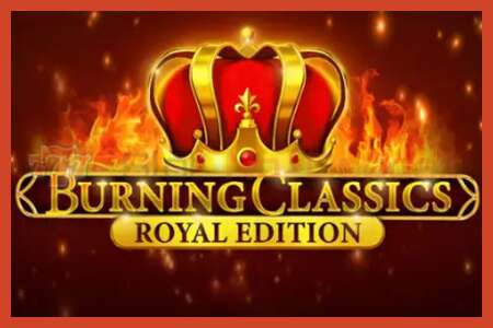 स्लॉट पोस्टर: Burning Classics Royal Edition ठेव नाही