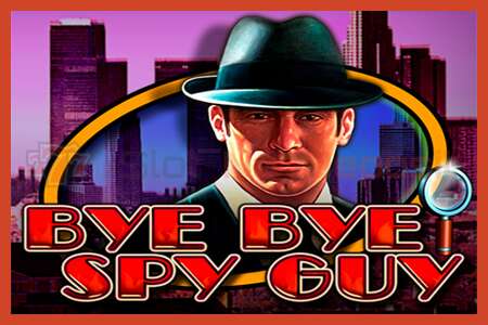 სლოტის პოსტერი: Bye Bye Spy Guy დეპოზიტის გარეშე