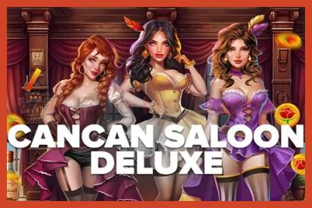 Slot poster: Cancan Saloon Deluxe no deposit