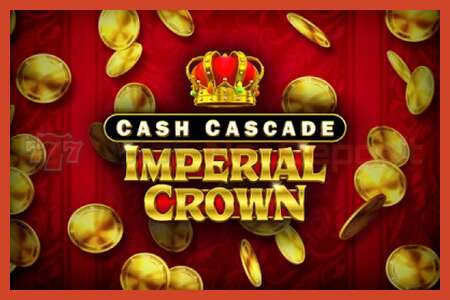 Slot plagát: Cash Cascade Imperial Crown žiadny vklad