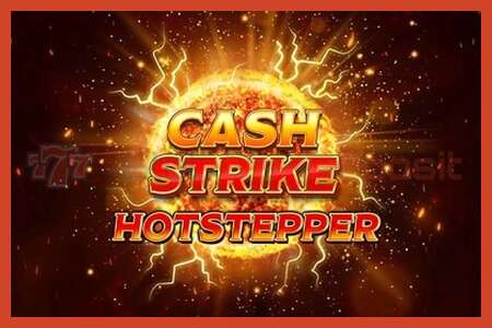 Slot plakati: Cash Strike Hotstepper depozit yoq