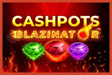 Sloti plakat: Cashpots Blazinator deposiiti pole