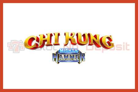 Áp phích khe cắm: Chi Kung Mighty Hammer không có tiền đặt cọc