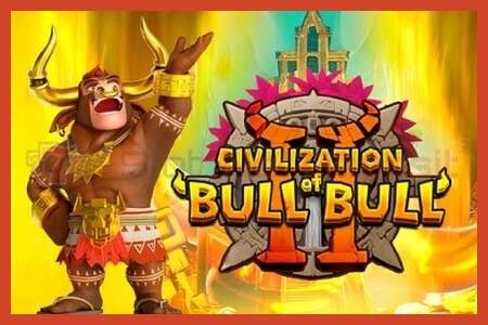 Slot poster: Civilization of Bull Bull II no deposit