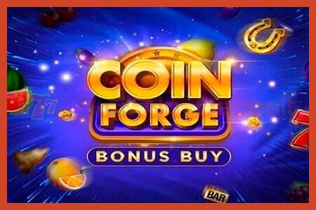 老虎机海报: Coin Forge Bonus Buy 没有押金