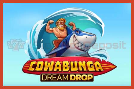 ملصق فتحة: Cowabunga Dream Drop لا إيداع