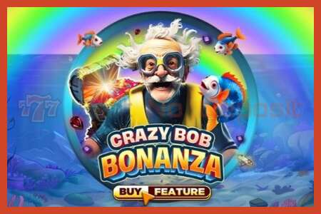 Slot poster: Crazy Bob Bonanza no deposit