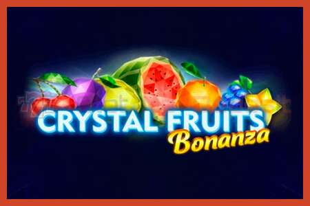 Slot plakati: Crystal Fruits Bonanza depozit yoq