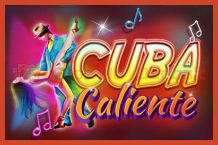 Սլոտի պաստառ: Cuba Caliente ոչ ավանդ