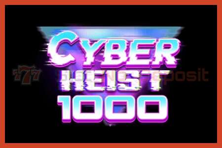 Постер слота: Cyber Heist 1000 без депозиту