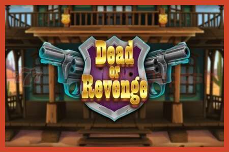 Slot poster: Dead or Revenge no deposit