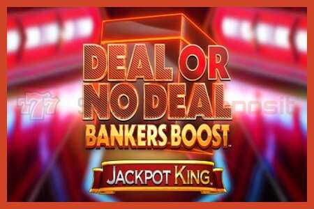 အထိုင်ပိုစတာ: Deal or No Deal Bankers Boost Jackpot King အပ်ငွေမရှိပါ။