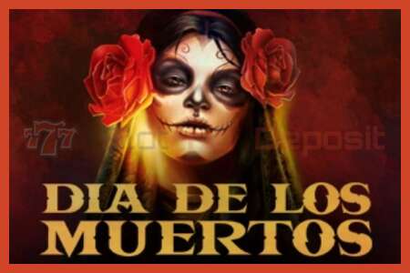 Locandina della slot: Dia de Los Muertos nessun deposito