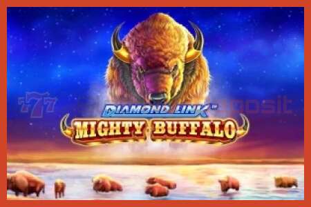 Slot poster: Diamond Link Mighty Buffalo no deposit