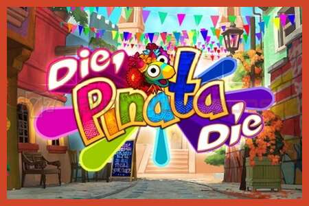 ملصق فتحة: Die Pinata Die لا إيداع