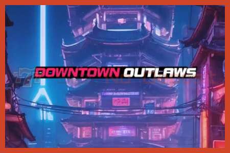 Slot-juliste: Downtown Outlaws ei talletusta