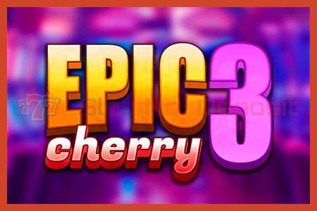 Slot plakati: Epic Cherry 3 depozit yoq