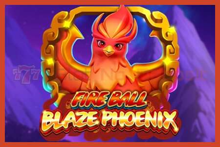 ස්ලොට් පෝස්ටර්: Fire Ball Blaze Phoenix තැන්පතු නැත