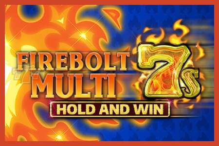 老虎机海报: Firebolt Multi 7s Hold and Win 没有押金