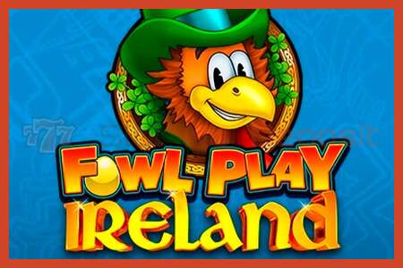 स्लॉट पोस्टर: Fowl Play Ireland ठेव नाही