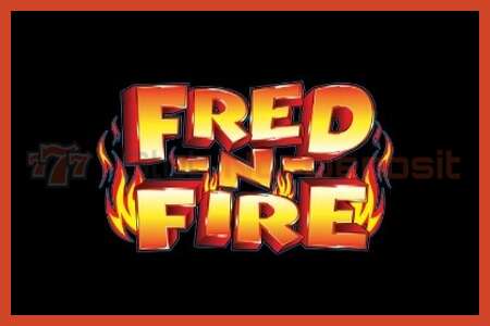 Áp phích khe cắm: Fred-N-Fire không có tiền đặt cọc