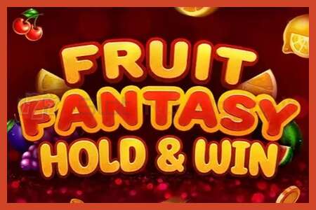 Cartel de tragamonedas: Fruit Fantasy Hold & Win sen depósito