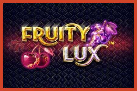 פוסטר חריץ: Fruity Lux ללא פיקדון