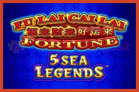 स्लॉट पोस्टर: Fu Lai Cai Lai 5 Sea Legends ठेव नाही