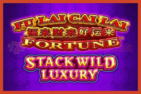 Slot poster: Fu Lai Cai Lai Stack Wild Luxury no deposit