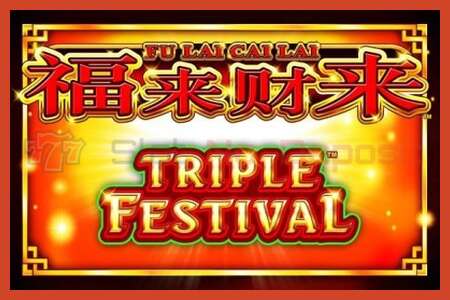 Постер за слот: Fu Lai Cai Lai Triple Festival без депозит