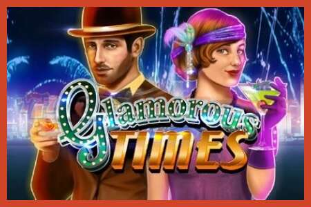 Slot poster: Glamorous Times no deposit