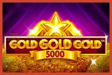 ஸ்லாட் போஸ்டர்: Gold Gold Gold 5000 வைப்பு இல்லை