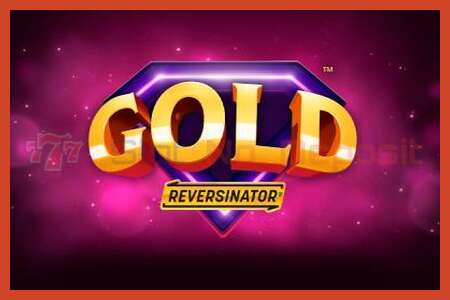 Slot poster: Gold Reversinator no deposit